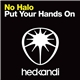 No Halo - Put Your Hands On