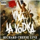 Richard Cheese - Viva La Vodka: Richard Cheese Live